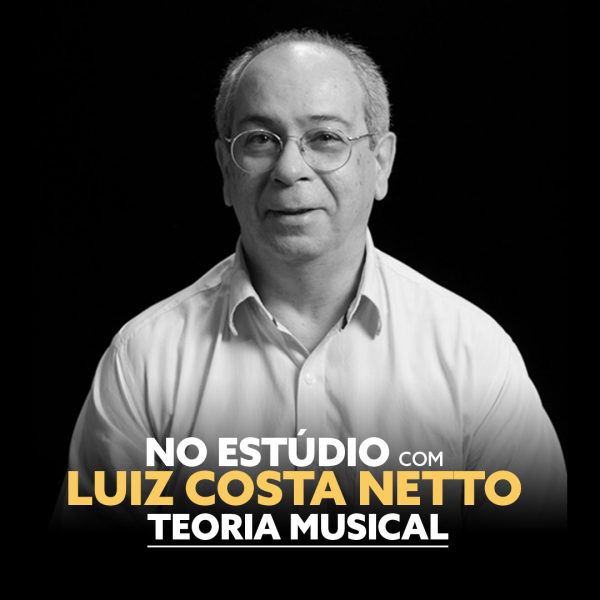 No estúdio com Luiz Costa Netto – Teoria Musical
