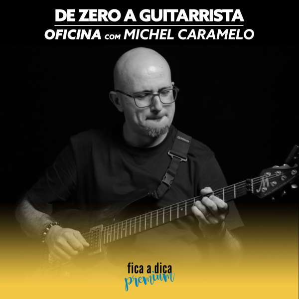 Oficina do Zero a Guitarrista com Michel Caramelo